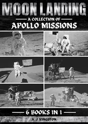 Moon Landing : A Collection Of Apollo Missions cover image