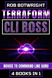 Terraform CLI Boss : Novice To Command Line Guru cover image