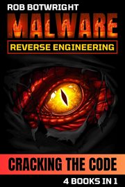 Malware Reverse Engineering : Cracking The Code cover image