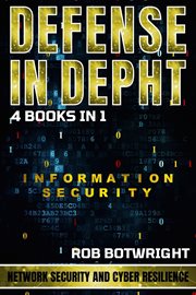 Defense in Depth : Network Security And Cyber Resilience cover image
