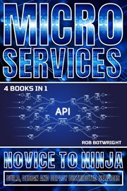 Microservices : Build, Design And Deploy Distributed Services cover image