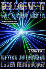 Holography : Capturing Depth cover image