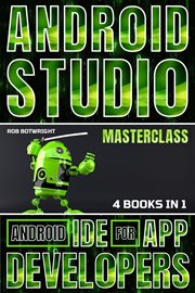 Android Studio Masterclass : Android IDE For App Developers cover image