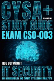 CySA+ Study Guide : IT Security For Vulnerability And Threat Intelligence Analysts cover image