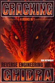 Cracking : Reverse Engineering With Ghidra cover image