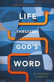 Life through God's word : an introduction to Psalm 119 cover image