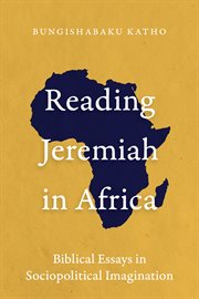 Reading jeremiah in africa. Biblical Essays in Sociopolitical Imagination cover image