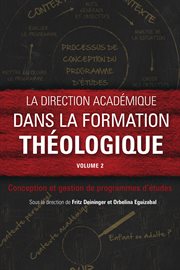 La direction académique dans la formation théologique, volume 2 cover image