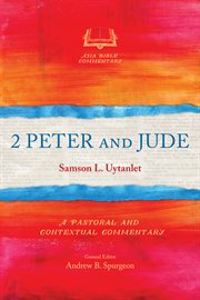2 Peter and Jude : A Pastoral and Contextual Commentary. Asia Bible Commentary cover image