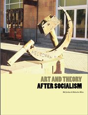 Art and theory after socialism cover image