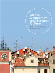 Media, Democracy and European Culture cover image