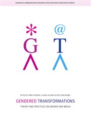 Gendered transformations : theory and practices on gender and media cover image
