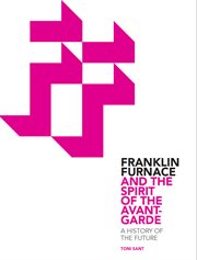 Franklin Furnace and the spirit of the avant-garde : a history of the future cover image