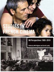 Studies in French cinema : UK perspectives, 1985-2010 cover image