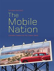 The mobile nation : España cambia de piel (1954-1964) cover image