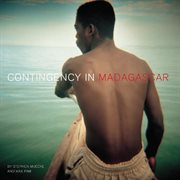 Contingency in Madagascar : photography, encounters, writing cover image