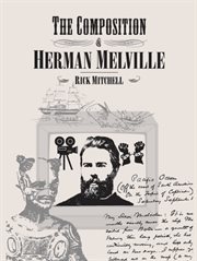 The Composition of Herman Melville cover image