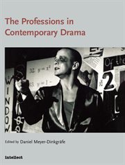The Professions in contemporary drama cover image