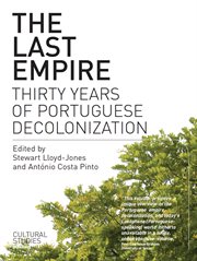 The last empire : thirty years of Portuguese decolonization cover image