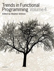 Trends in functional programming. Volume 4 cover image