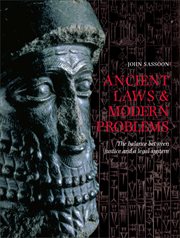 Ancient Laws and Modern Problems : the Balance between Justice and a Legal System cover image