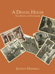 A Devon house : the story of Poltimore cover image