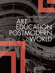 Art education in a postmodern world : collected essays cover image
