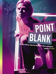 Point blank : Nothing to declare ; Operation wonderland ; Roses and morphine : performance texts and critical essays cover image