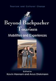 Beyond backpacker tourism : mobilities and experiences cover image
