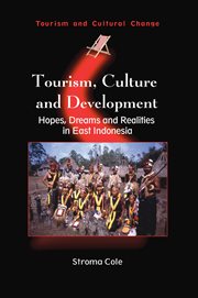 Tourism, culture and development : hopes, dreams and realities in East Indonesia cover image