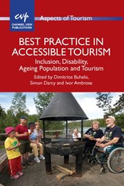 Best practice in accessible tourism : inclusion, disability, ageing population and tourism cover image