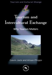 Tourism and intercultural exchange : why tourism matters cover image