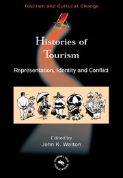 Histories of tourism : representation, identity, and conflict cover image