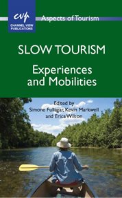 Slow tourism : experiences and mobilities cover image