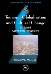 Tourism, Globalisation and Cultural Change : An Island Community Perspective cover image