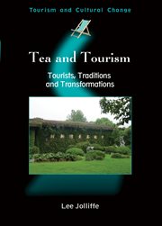Tea and tourism : tourists, traditions and transformations cover image