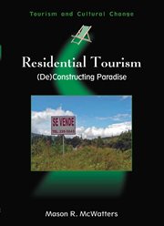 Residential tourism : (de)constructing paradise cover image