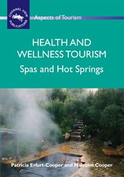 Health and wellness tourism : spas and hot springs cover image