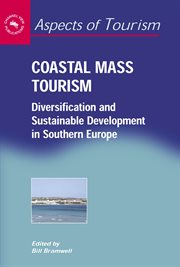 Coastal mass tourism. Diversification and Sustainable Development in Southern Europe cover image