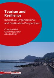 Tourism and resilience : individual, organisational and destination perspectives cover image