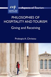 Philosophies of hospitality and tourism : giving and receiving cover image
