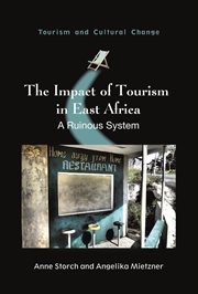 The Impact of tourism in East Africa : a ruinous system cover image