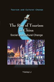The rise of tourism in China : social and cultural change cover image