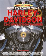 How to Power Tune Harley Davidson 1340 Evolution Engines : For Road & Track. SpeedPro cover image