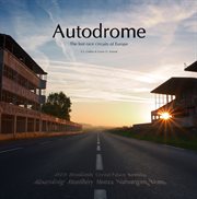 Autodrome : The lost race circuits of Europe cover image