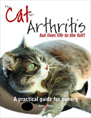 My Cat Has Arthritis ... : ... but lives life to the full! cover image
