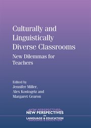 Culturally and Linguistically Diverse Classrooms : New Dilemmas for Teachers cover image