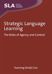 Strategic language learning : the roles of agency and context cover image