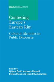 Contesting Europe's eastern rim : cultural identities in public discourse cover image