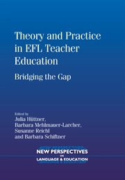 Theory and Practice in EFL Teacher Education : Bridging the Gap cover image